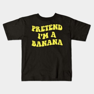 pretend i'm a banana Kids T-Shirt